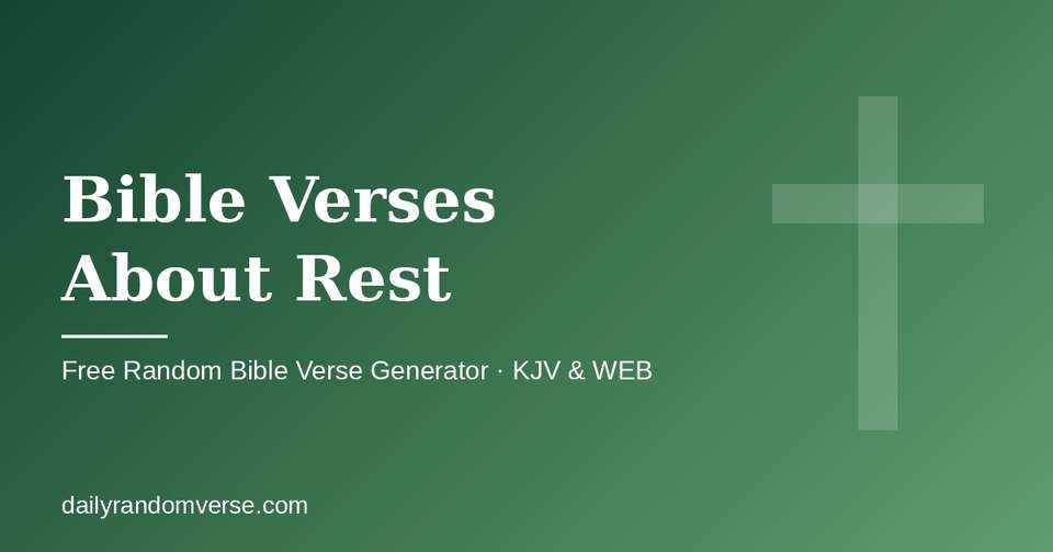 Bible Verses About Rest: free random Bible verse generator by topic, KJV and WEB