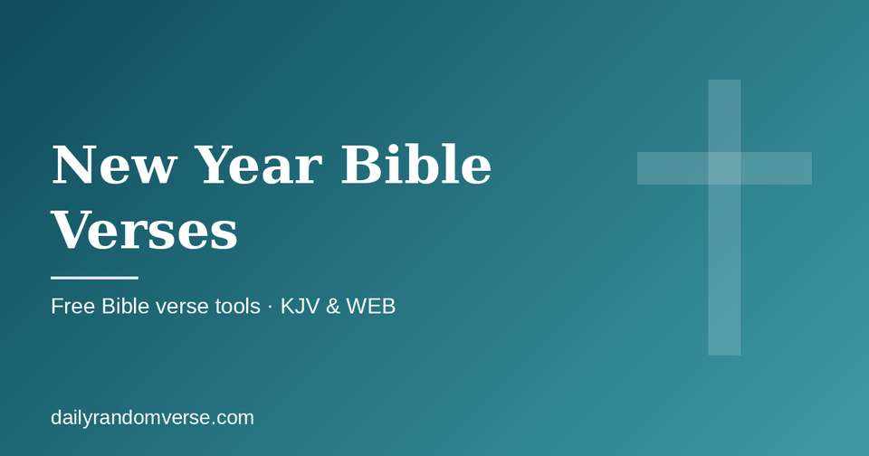 New Year Bible Verses: free Bible verse tool from Daily Random Verse