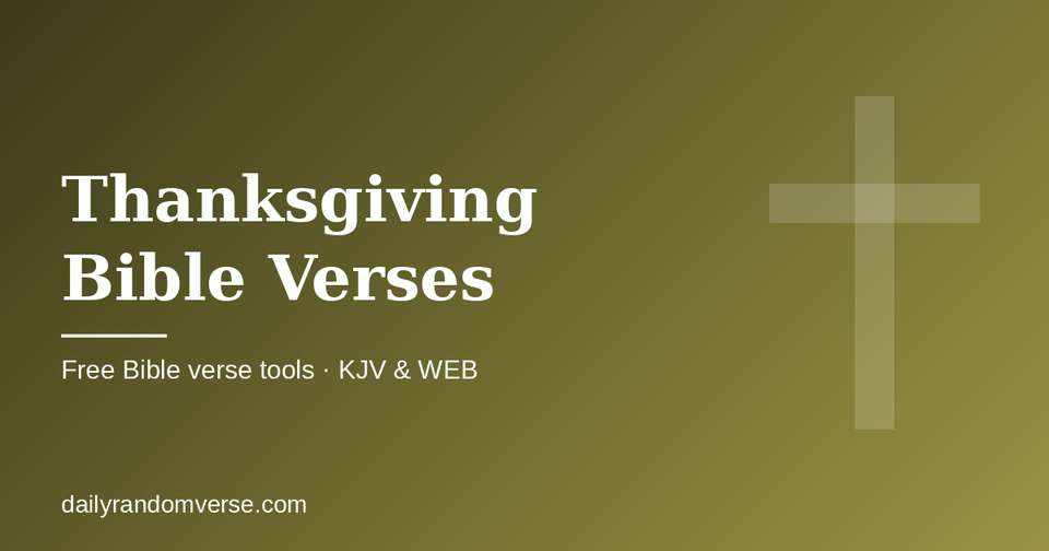 Thanksgiving Bible Verses: free Bible verse tool from Daily Random Verse