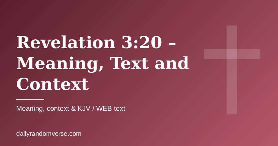 Revelation 3:20 – Meaning, Text and Context: Bible verse with KJV and WEB text, meaning and context